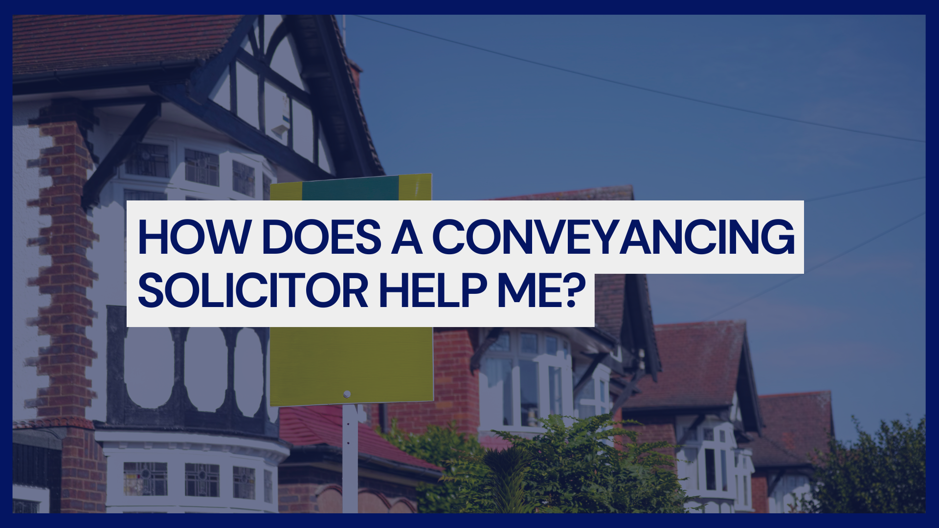 How Does A Conveyancing Solicitor Help Me? | Nooney & Dowdall LLP Solicitors